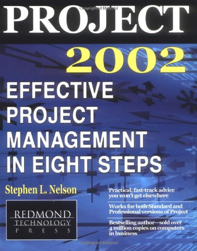 Beispielbild fr Project 2002: Effective Project Management in Eight Steps zum Verkauf von The Book Spot