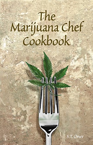 The Marijuana Chef Cookbook