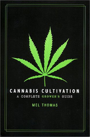 Stock image for Cannabis Cultivation: A Complete Growers Guide for sale by Smith Family Bookstore Downtown