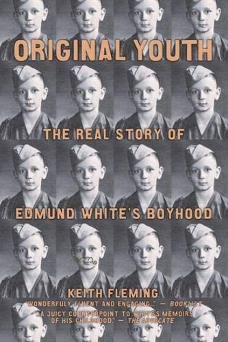 9781931160209: Original Youth: The Real Story of Edmund White's Boyhood