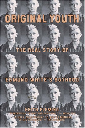 Beispielbild fr Original Youth: The Real Story of Edmund White's Boyhood zum Verkauf von Wonder Book