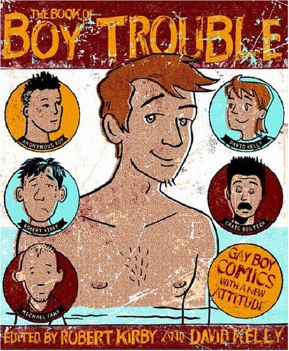 Stock image for The Book of Boy Trouble: Gay Boy Comics with a New Attitude for sale by Save With Sam