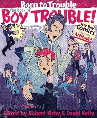 The Book of Boy Trouble, Volume 2 (9781931160650) by Kelly, David; Kirby, Robert