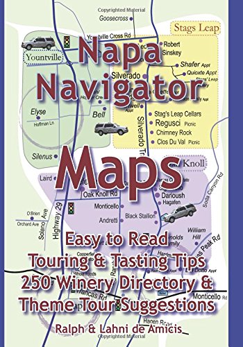 9781931163545: Napa Navigator: Maps, Tips, Tours & A Great Directory (Amicis Winery Guides) (Volume 5)