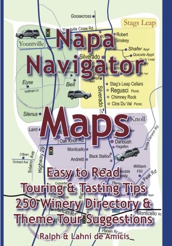 Imagen de archivo de Napa Navigator: Maps, Tips, Tours & A Great Directory (Amicis Winery Guides) a la venta por Better World Books