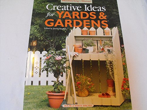 Imagen de archivo de Woodworking for Women: Creative Ideas for Yards & Gardens a la venta por HPB-Ruby