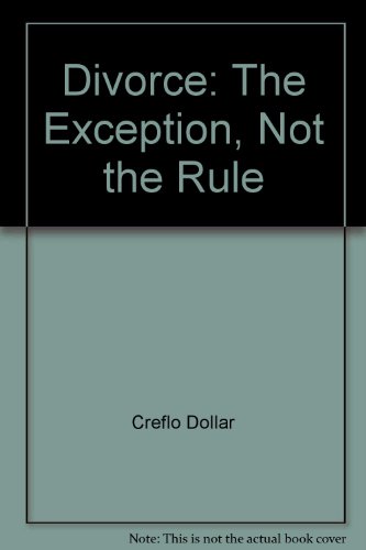 Divorce: The Exception, Not the Rule (9781931172240) by Dollar, Creflo