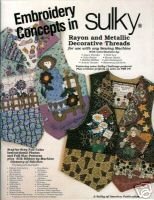 Stock image for Sulky: Embroidery Concepts in Rayon and Metallic Decorative Threads for sale by K & L KICKIN'  BOOKS