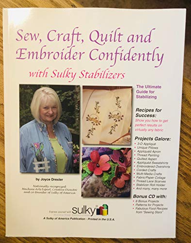 9781931176149: Sew, Craft, Quilt and Embroider Confidently with Sulky Stabilizers
