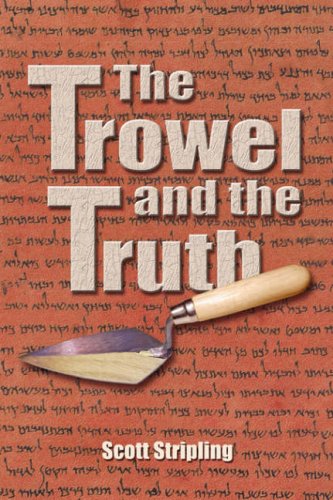 Stock image for The Trowel and the Truth for sale by ThriftBooks-Atlanta