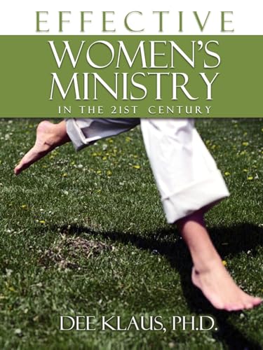 Effective Women's Ministry in the 21st Century - Dee Klaus