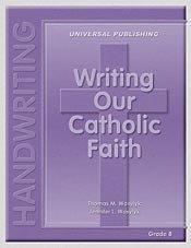 Stock image for Writing Our Catholic Faith (8th Grade) for sale by Wonder Book