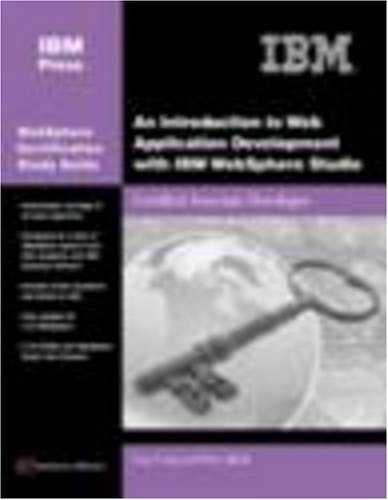 Imagen de archivo de An Introduction to Web Application Development with IBM WebSphere Studio: IBM Certified Associate Developer (IBM Certification Study Guides) a la venta por SecondSale