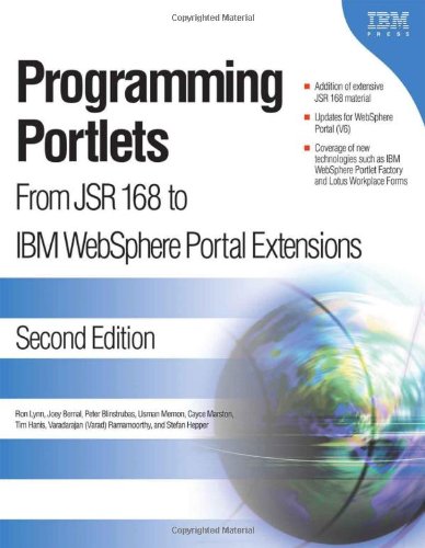 Programming Portlets: From JSR 168 to IBM WebSphere Portal Extensions (9781931182287) by Ron Lynn; Joey Bernal; Peter Blinstrubas; Stefan Hepper; Usman Memon; Varadarajan (Varad) Ramamoorthy