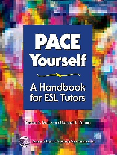 Stock image for PACE Yourself: A Handbook for ESL Tutors (English Language Teacher Development) for sale by Ergodebooks