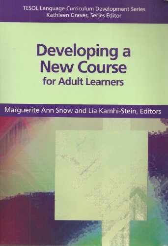 Stock image for Developing a New Course for Adult Leaners (TESOL Language Curriculum Development) for sale by HPB-Red