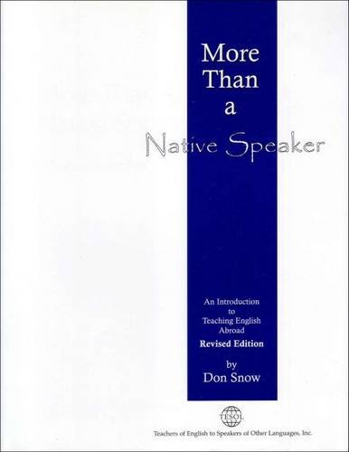 9781931185325: More Than a Native Speaker: An Introduction to Teaching English Abroad