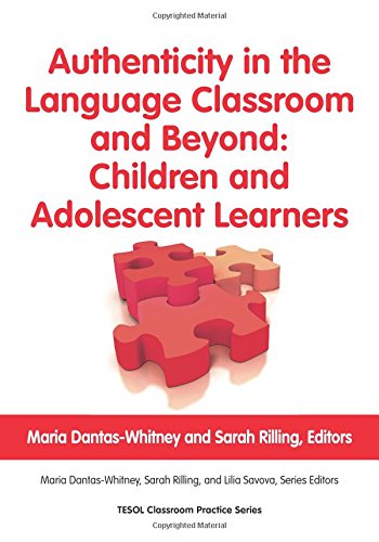 9781931185646: Authenticity in the Language Classroom and Beyond: Children and Adolescent Learners (Tesol Classroom Practice)