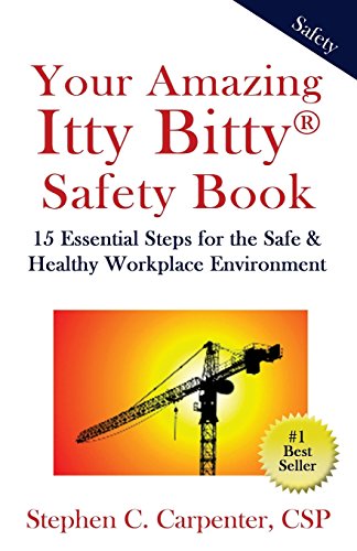 Stock image for Your Amazing Itty Bitty Safety Book: 15 Essential Steps for the Safe & Healthy Workplace Environment for sale by SecondSale