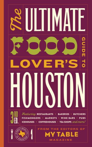 Stock image for The Ultimate Food Lover's Guide to Houston for sale by Better World Books