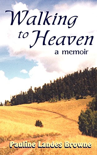Imagen de archivo de Walking to Heaven a la venta por Ergodebooks