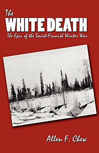 Beispielbild fr The White Death: The Epic of the Soviet-finnish Winter War zum Verkauf von Goodwill Books