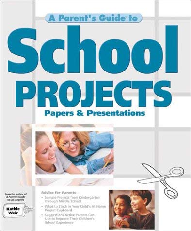 Stock image for A Parent's Guide to School Projects for sale by Better World Books: West