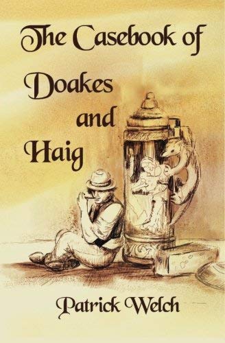 The Casebook of Doakes and Haig (9781931201148) by Welch, Patrick
