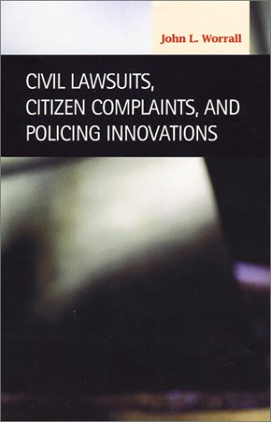 Imagen de archivo de Civil Lawsuits, Citizen Complaints, and Policing Innovations (Criminal Justice: Recent Scholarship) a la venta por HPB-Red