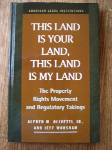 Beispielbild fr This Land Is Your Land, This Land Is My Land: The Property Rights Movement and Regulatory Takings zum Verkauf von Buchpark