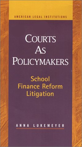 Stock image for Courts As Policymakers : School Finance Reform Litigation for sale by Better World Books