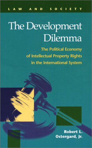 9781931202473: The Development Dilemma: The Political Economy of Intellectual Property Rights in the International System (Law and Society)