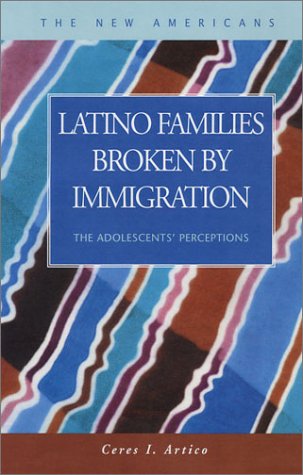Beispielbild fr Latino Families Broken by Immigration : The Adolescent's Perceptions zum Verkauf von Better World Books