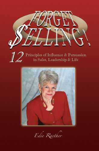 Beispielbild fr Forget Selling! Sales, Leadership and Life zum Verkauf von Better World Books