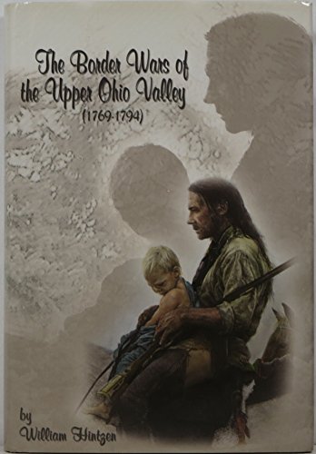 9781931220064: Border Wars of the Upper Ohio Valley, 1769-1794