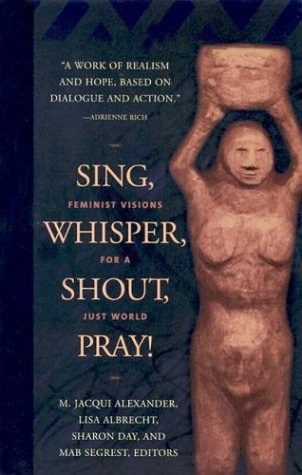 Imagen de archivo de Sing, Whisper, Shout, Pray!: Feminist Visions for a Just World a la venta por Goodwill