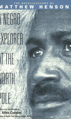 Stock image for A Negro Explorer at the North Pole: The Autobiography of Matthew Henson for sale by HPB-Diamond