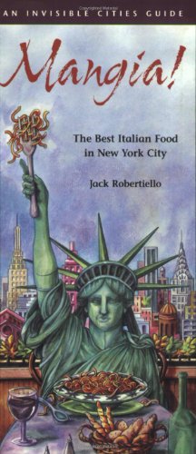 Beispielbild fr Mangia!: The Best Italian Food in New York City zum Verkauf von Orbiting Books