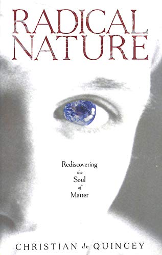 9781931229159: Radical Nature: Rediscovering the Soul of Matter
