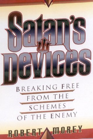 Stock image for Satan's Devices: Breaking Free from the Schemes of the Enemy for sale by ThriftBooks-Atlanta