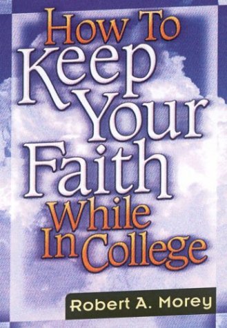 9781931230209: How To Keep Your Faith While In College