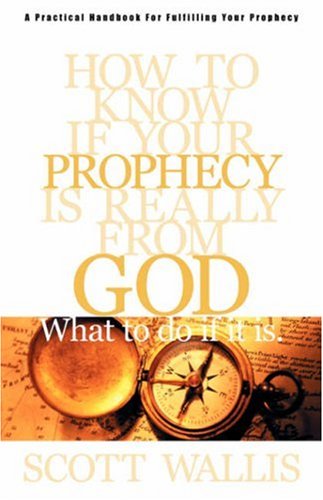 9781931232418: How To Know If Your Prophecy Is Really From God