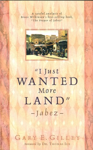 9781931232555: I Just Wanted More Land Jabez: A Careful Analysis of Bruce Wilkinson
