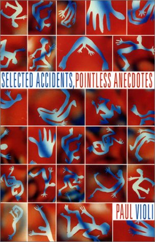 Stock image for Selected Accidents, Pointless Anecdotes for sale by HPB-Ruby