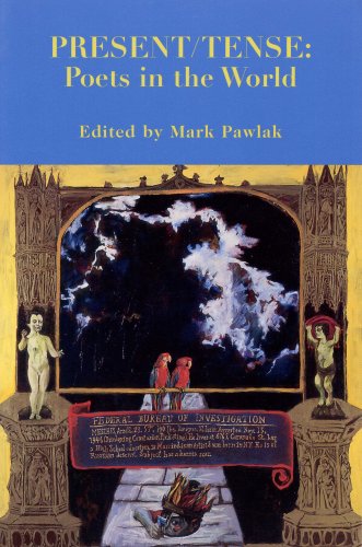 Imagen de archivo de PRESENT/TENSE: Poets In the World a la venta por E.R. Bosson, Books