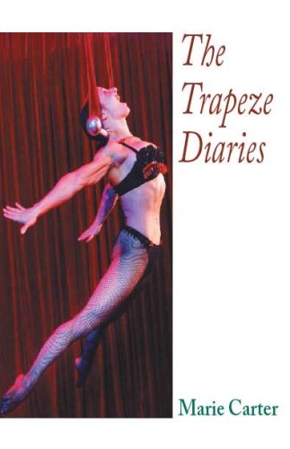 Stock image for The Trapeze Diaries for sale by Wonder Book