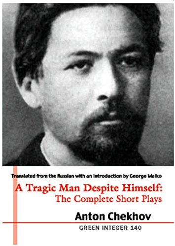 Stock image for A Tragic Man Despite Himself: The Complete Short Plays of Anton Chekhov (2 Volumes) for sale by ThriftBooks-Atlanta