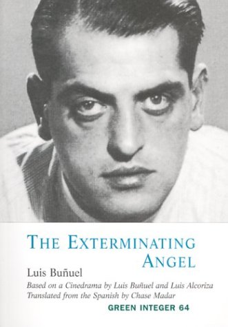 Beispielbild fr Exterminating Angel: Based on a Cinedrama by Luis Bu�uel & Luis Alcoriza. zum Verkauf von Powell's Bookstores Chicago, ABAA