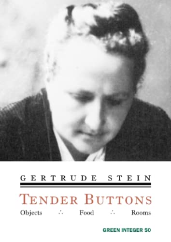 Tender Buttons: Objects, Food, Rooms (Green Integer) (9781931243421) by Stein, Gertrude