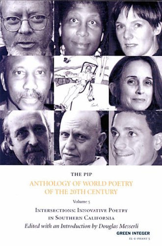 Beispielbild fr The PIP Anthology of World Poetry of the 20th Century: Volume 5: Intersections - Innovative Poetry in Southern California (EL-E-PHANT Books, 5) zum Verkauf von Books From California